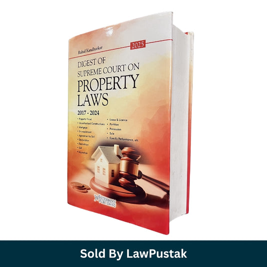 DIGEST OF SUPREME COURT ON PROPERTY LAWS By Rahul Kandharkar - Edition 2025 | Whitesmann Publishing
