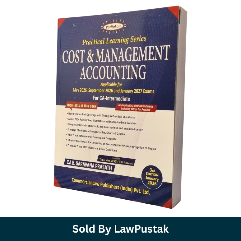 Practical Learning Series Cost and Management Accounting - Applicable for May/June 2026, September 2026 and January 2027 Exams - 3rd Edition January 2026 by CA. B. Saravana Prasath | Commercial Law Publishers