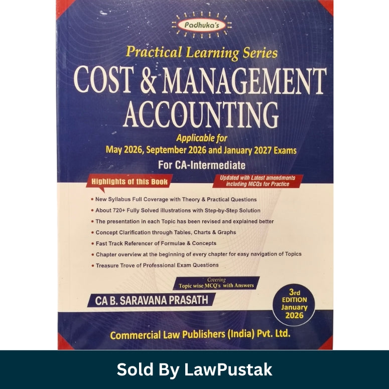 Practical Learning Series Cost and Management Accounting - Applicable for May/June 2026, September 2026 and January 2027 Exams - 3rd Edition January 2026 by CA. B. Saravana Prasath | Commercial Law Publishers