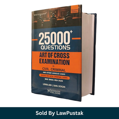 25000+ Questions Art of Cross Examination in Civil Criminal and Other Various Cases Under New Criminal law By Lovika Jain & Sahil Devgan | 2nd Edition 2026 | Whitesmann Publishing