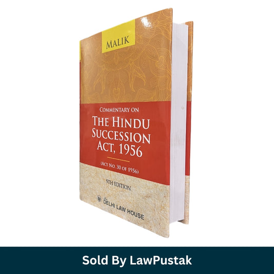 Commentary on The Hindu Succession Act, 1956 (Act No. 30 of 1956) By Malik - 5th Edition 2026 | Delhi Law House