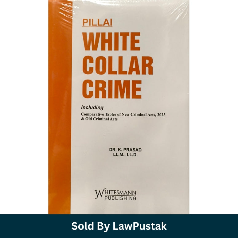 Pillai | White Collar Crime By Dr. K. Prasad - Edition 2026 - Whitesmann Publishing