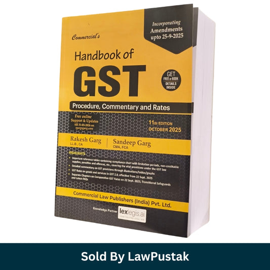 Handbook of GST | Procedure , Commentary and Rates | Rakesh Garg & Sandeep Garg | 11th Edition October 2025 | Commercial Law Publishers (India) Pvt. Ltd.