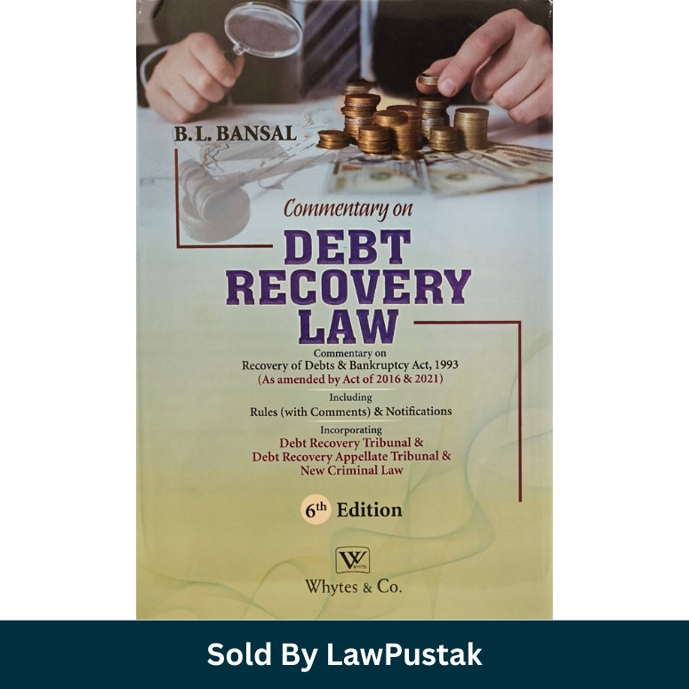 Commentary on Debt Recovery Law by B.L. Bansal - 6th Edition 2025 | Whytes & Co.