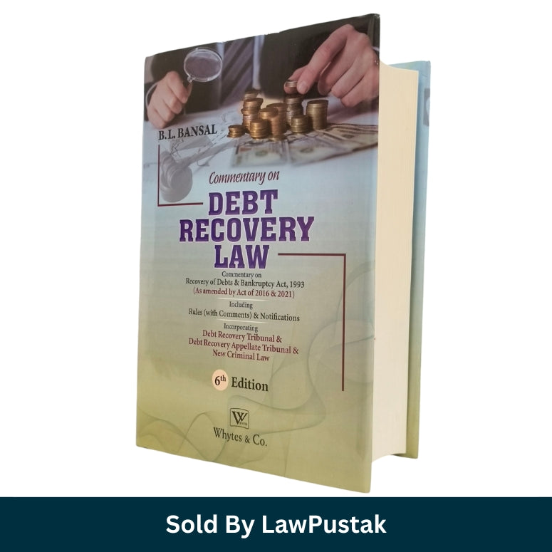 Commentary on Debt Recovery Law by B.L. Bansal - 6th Edition 2025 | Whytes & Co.