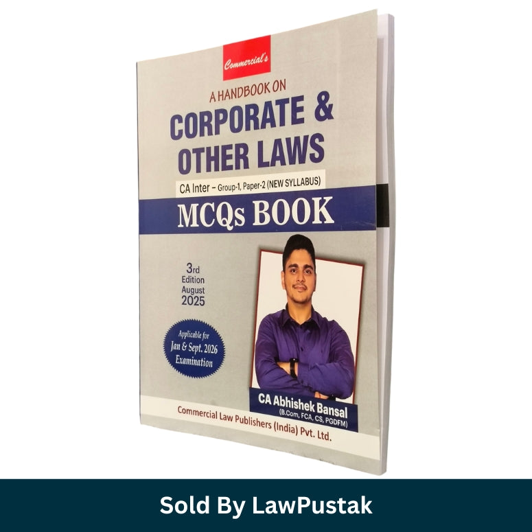 A Handbook on Corporate and Other Laws - CA Inter - Group-1, Paper-2 (new Syllabus) MCQs Book by CA. Abhishek Bansal - 3rd Edition 2025 | Commercial Law Publishers (India) Pvt. Ltd.