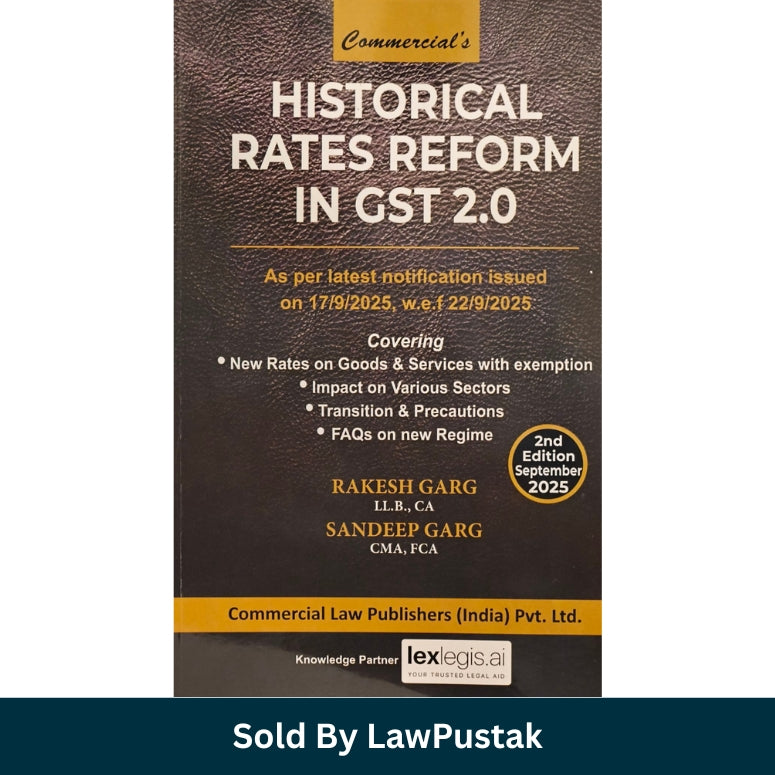 Historical Rates Reform in GST 2.0 by Rakesh Garg and Sandeep Garg - 2nd Edition September 2025 | Commercial Law Publishers (India) Pvt. Ltd.