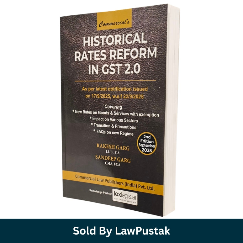 Historical Rates Reform in GST 2.0 by Rakesh Garg and Sandeep Garg - 2nd Edition September 2025 | Commercial Law Publishers (India) Pvt. Ltd.