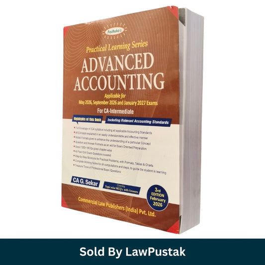 Practical Learning Series Advanced Accounting Including Relevant Accounting Standards By CA G. Sekar | Applicable for May, September 2026 and January 2027 Examination | Commercial Law Publishers