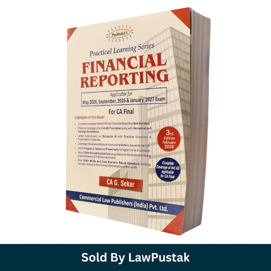 Practical Learning Series Financial Reporting | CA Final New Syllabus By CA G. Sekar | Applicable for May, September 2026 and January 2027 Examination | 3rd Edition 2026 | Commercial Law Publishers