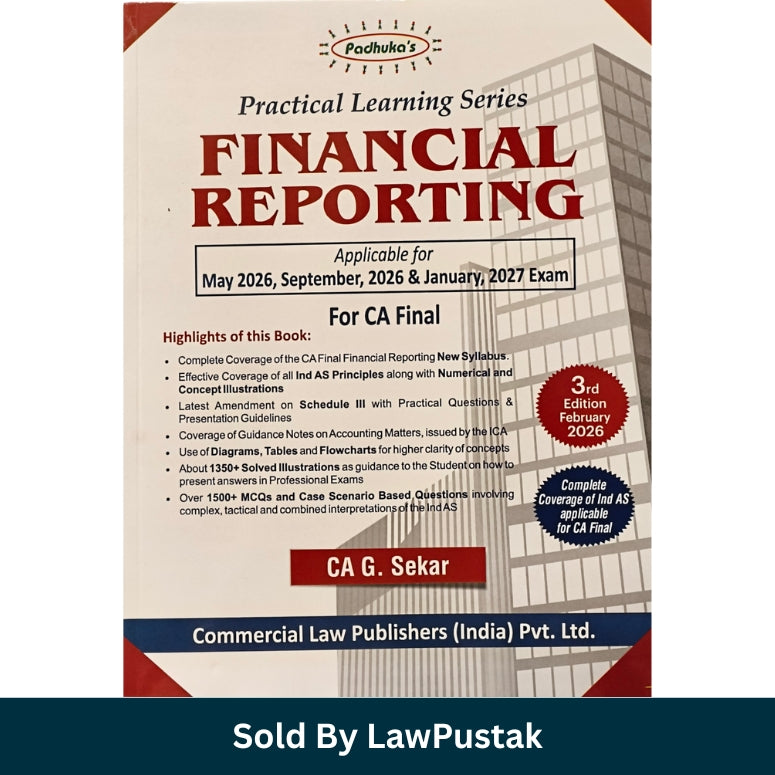 Practical Learning Series Financial Reporting | CA Final New Syllabus By CA G. Sekar | Applicable for May, September 2026 and January 2027 Examination | 3rd Edition 2026 | Commercial Law Publishers