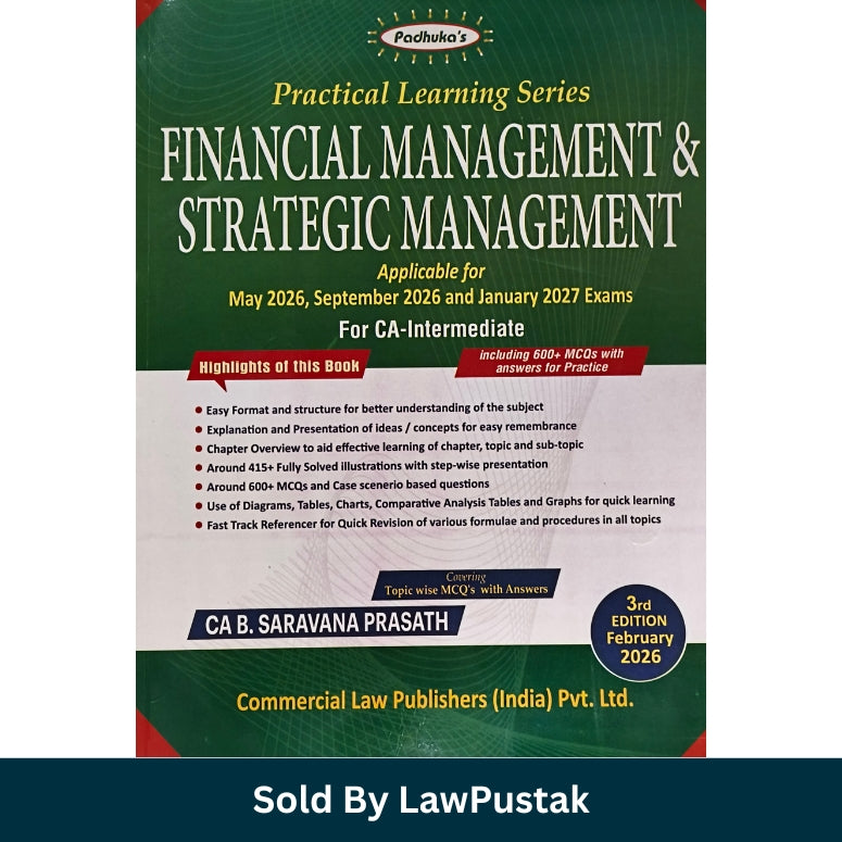 Practical Learning Series Financial Management And Strategic Management (Applicable for May, September 2026 and January 2027 Examination) - 3rd Edition January 2026 - By CA B. Saravana Prasath | Commercial Law Publishers (India) Pvt. Ltd.
