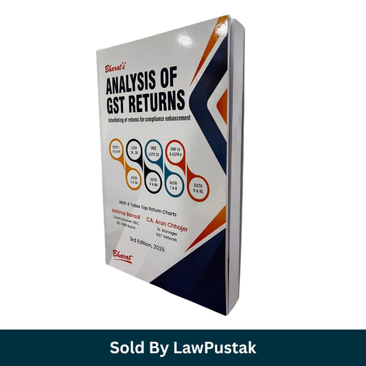 Analysis Of GST Returns (Interlinking of returns of compliance enhancement) by Ashima Bansal & CA. Arun Chhajer | 3rd Edition 2026 | Bharat Law House