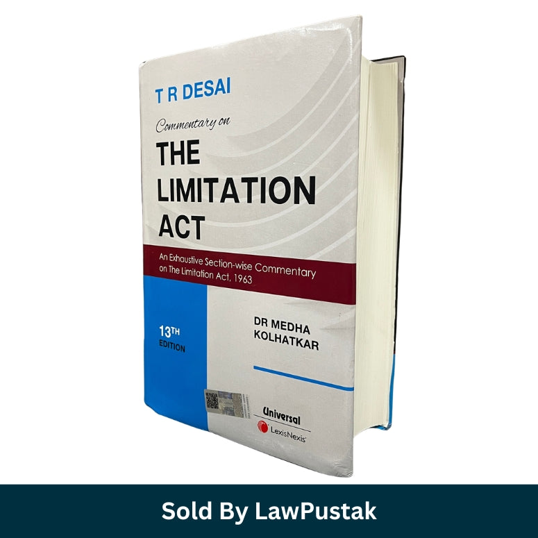 Commentary on The Limitation Act By T R Desai - 13th Edition 2025 - LexisNexis