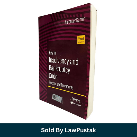 Key to Insolvency and Bankruptcy Code Practice and Procedures By Narender Kumar-2nd Edition 2024-LexisNexis