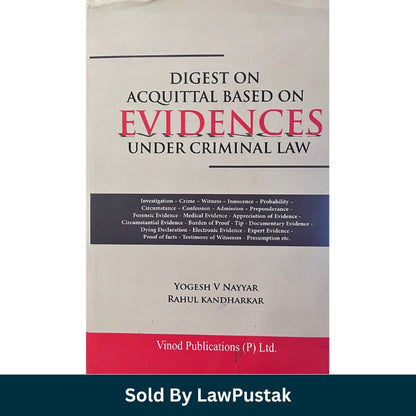 Digest on Acquittal Based on Evidences under Criminal Law by Yogesh V Nayyar – Edition 2023-Vinod Publication