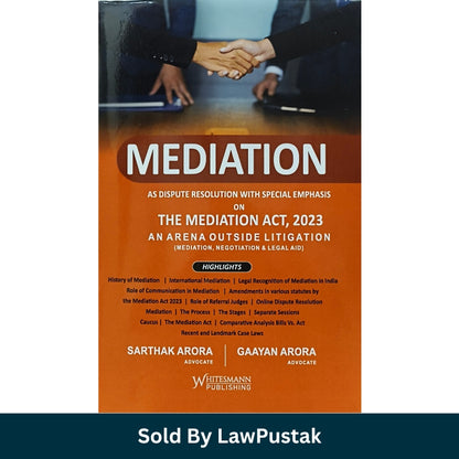 Mediation as Dispute Resolution with Special Emphasis on the Mediation Act 2023 by Sarthak Arora and Gaayan Arora – 2nd Edition 2026 | Whitesmann Publishing
