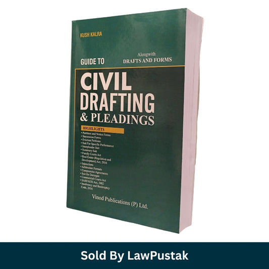 A Guide to Civil Drafting & Pleadings along with (Drafts and Forms) By Kush kalra - Edition 2026 | Vinod Publications (P) Ltd.