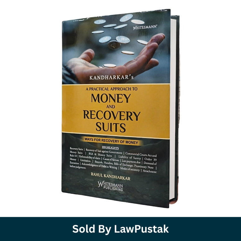 A Practical Approach to Money and Recovery Suits by Rahul Kandharkar - Edition 2026 | Whitesmann Publishing
