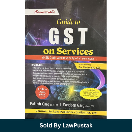 Guide to GST on Services (HSN Code Wise Taxability of All Services) by Rakesh Garg & Sandeep Garg - Edition 2025 | Commercial Law Publishers (India) Pvt. Ltd.