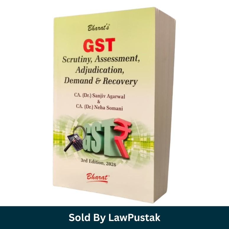 GST Scrutiny, Assessment, Adjudication, Demand & Recovery by CA. (Dr.) Sanjiv Agarwal & CA. (Dr.) Neha Somani - 3rd Edition 2026 | Bharat Law House Pvt. Ltd.