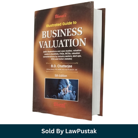 Illustrated Guide to Business Valuation - 5th Edition by B.D. Chatterjee | Bharat Law House Pvt. Ltd.