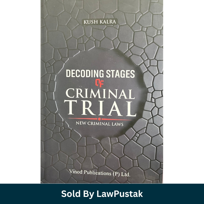 Decoding stages of criminal trial by Kush Kalra book cover