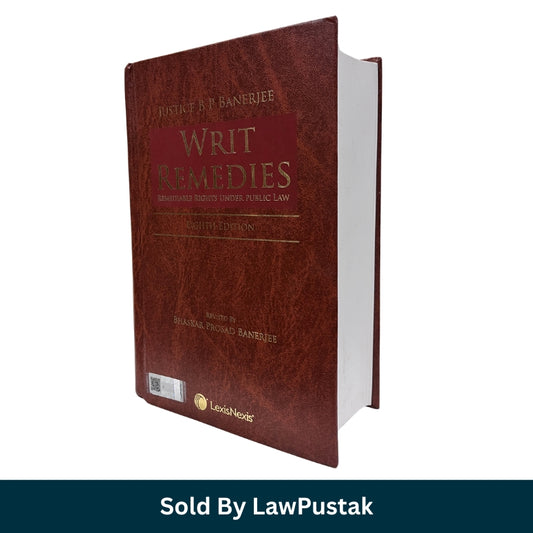 Justice B P Banerjee Writ Remedies 8th Edition by LexisNexis Hardcover Law Book for Indian Advocates and Students.