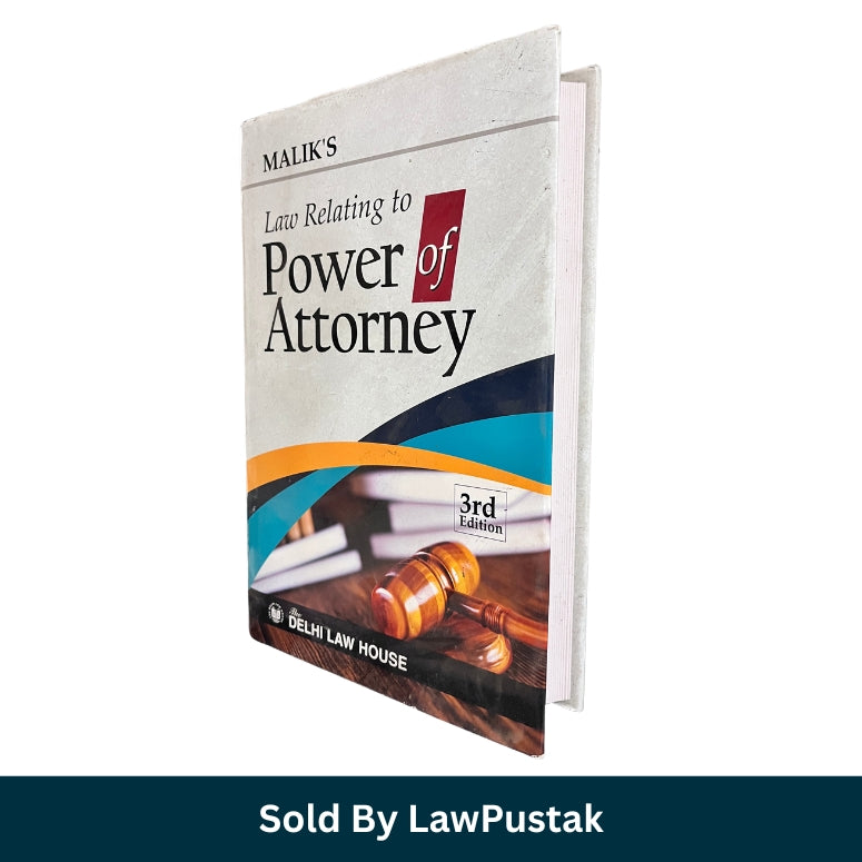 Power of Attorney Law Book 2026 India Malik 3rd Edition Delhi Law House cover