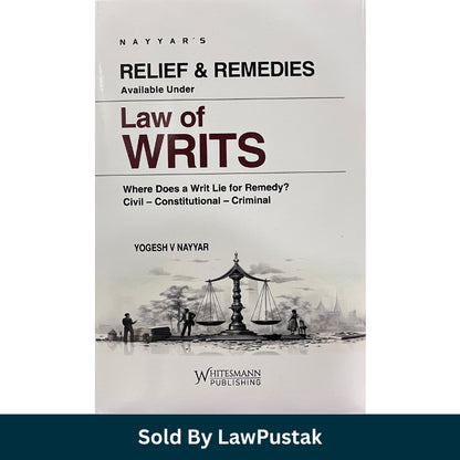 Law of Writs Book 2026 India by Yogesh Nayyar Relief and Remedies Whitesmann Publishing