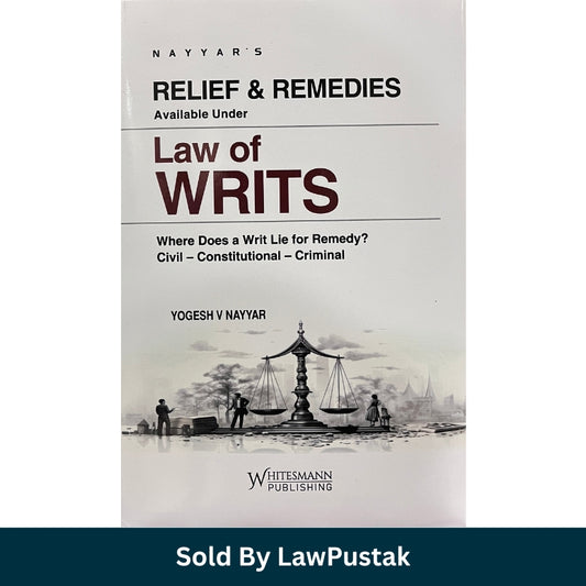 Law of Writs Book 2026 India by Yogesh Nayyar Relief and Remedies Whitesmann Publishing
