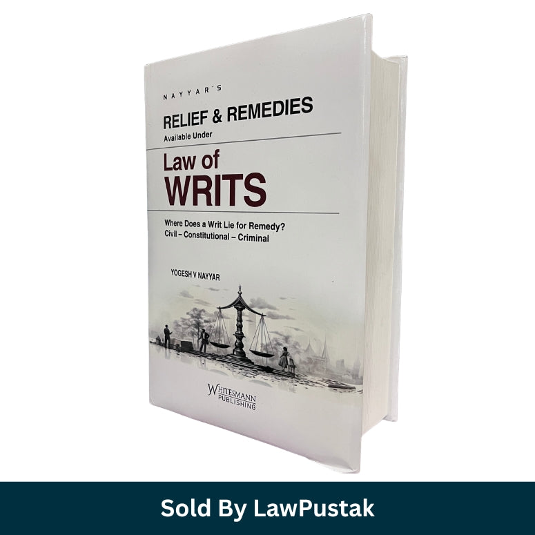 Law of Writs Book 2026 India by Yogesh Nayyar Relief and Remedies Whitesmann Publishing