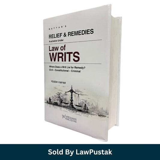 Law of Writs Book 2026 India by Yogesh Nayyar Relief and Remedies Whitesmann Publishing
