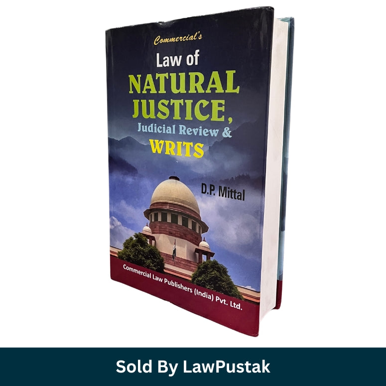 Natural Justice Judicial Review Writs Book DP Mittal India Law Guide
