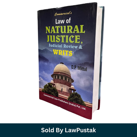 Natural Justice Judicial Review Writs Book DP Mittal India Law Guide
