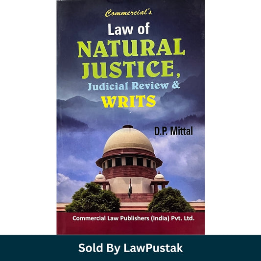 Natural Justice Judicial Review Writs Book DP Mittal India Law Guide