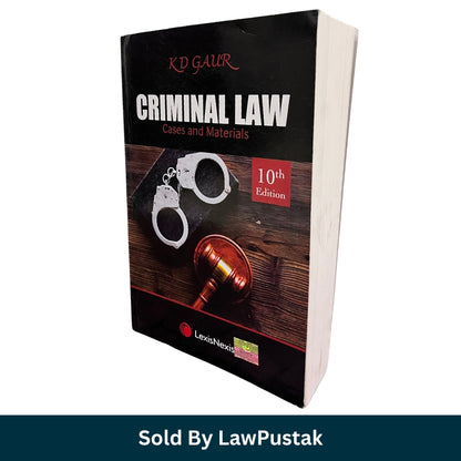 KD Gaur Criminal Law Cases Materials 10th Edition 2022 LexisNexis India