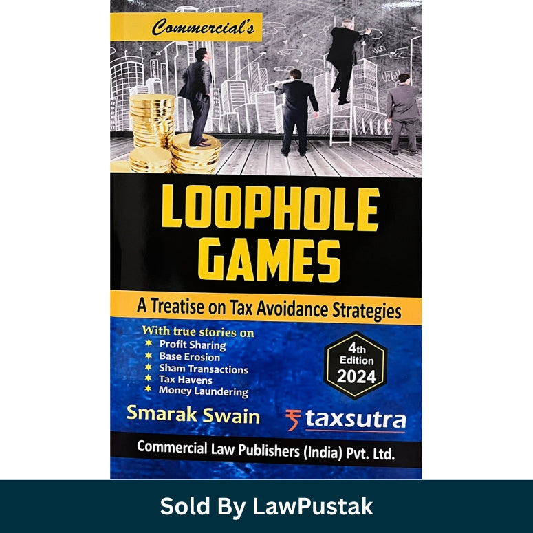 Loophole Games Tax Avoidance Strategies Book 2024 India Smarak Swain Taxsutra