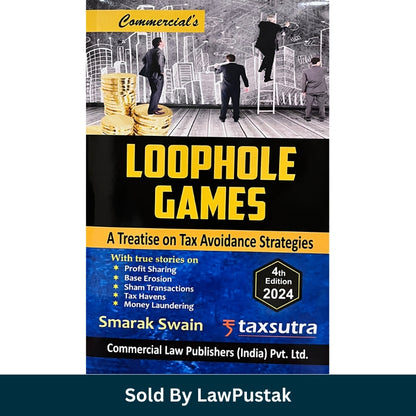 Loophole Games Tax Avoidance Strategies Book 2024 India Smarak Swain Taxsutra
