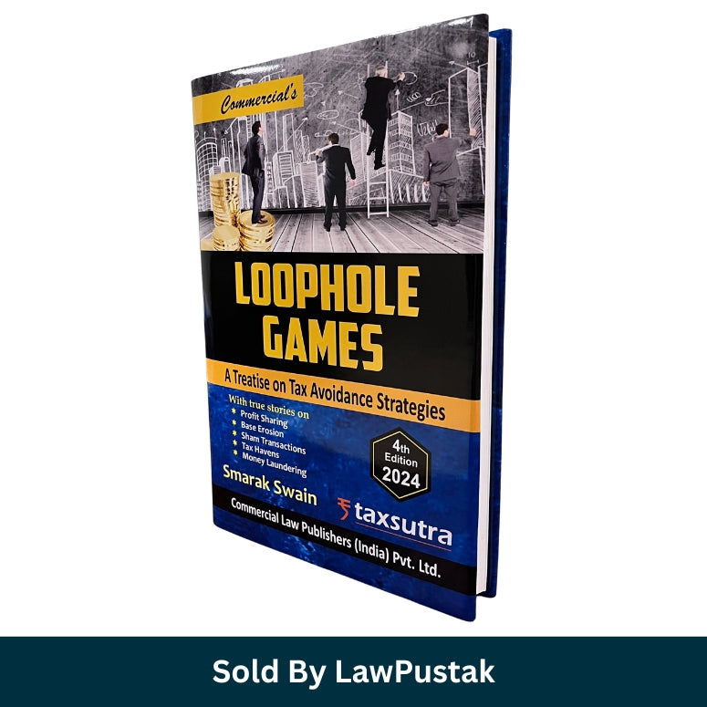 Loophole Games Tax Avoidance Strategies Book 2024 India Smarak Swain Taxsutra