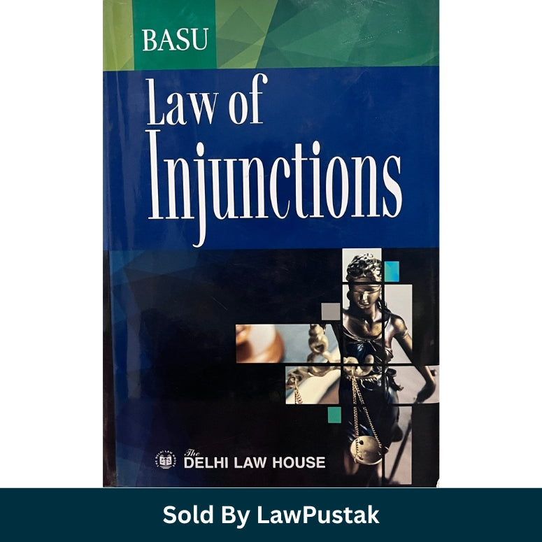 Law of Injunctions Book 2023 India Basu Civil Law Guide Delhi Law House