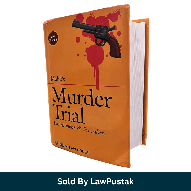 Murder Trial Law Book 2025 India Malik Criminal Procedure Evidence Delhi Law House Guide