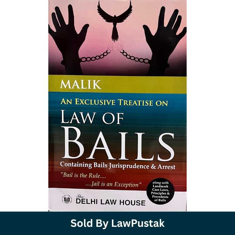Law of Bail Book 2024 India Malik Criminal Law Bail Jurisprudence Delhi Law House Guide