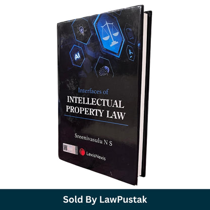 Interfaces of Intellectual Property Law Book 2025 India Sreenivasulu NS LexisNexis IPR Guide