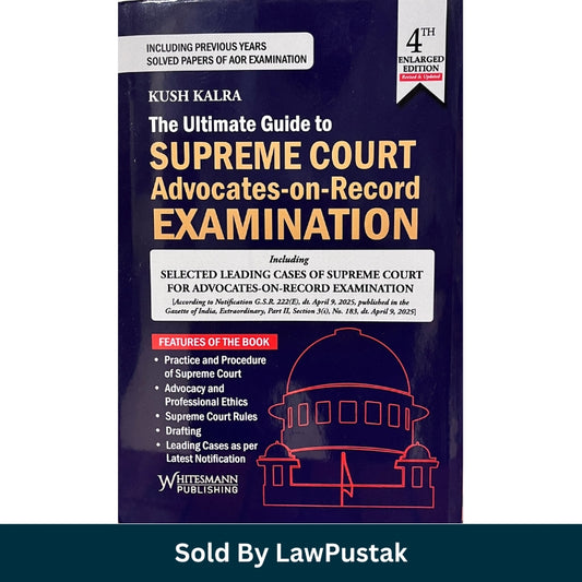 AOR Supreme Court Exam Book 2026 India Kush Kalra Advocate on Record Guide Whitesmann Publishing