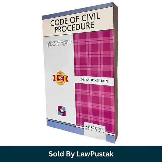 Code of Civil Procedure Leading Cases and Materials by Dr Ashok K Jain latest edition 2026 law book India for judiciary exam students