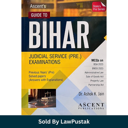 Guide to Bihar Judicial Service Pre Examinations by Dr Ashok K Jain | Bihar Judiciary MCQ Book with Solved Papers