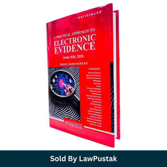A Practical Approach to Electronic Evidence Under BSA 2023 by Rahul Kandharkar Hardcover Legal Guide India Whitesmann Publishing
