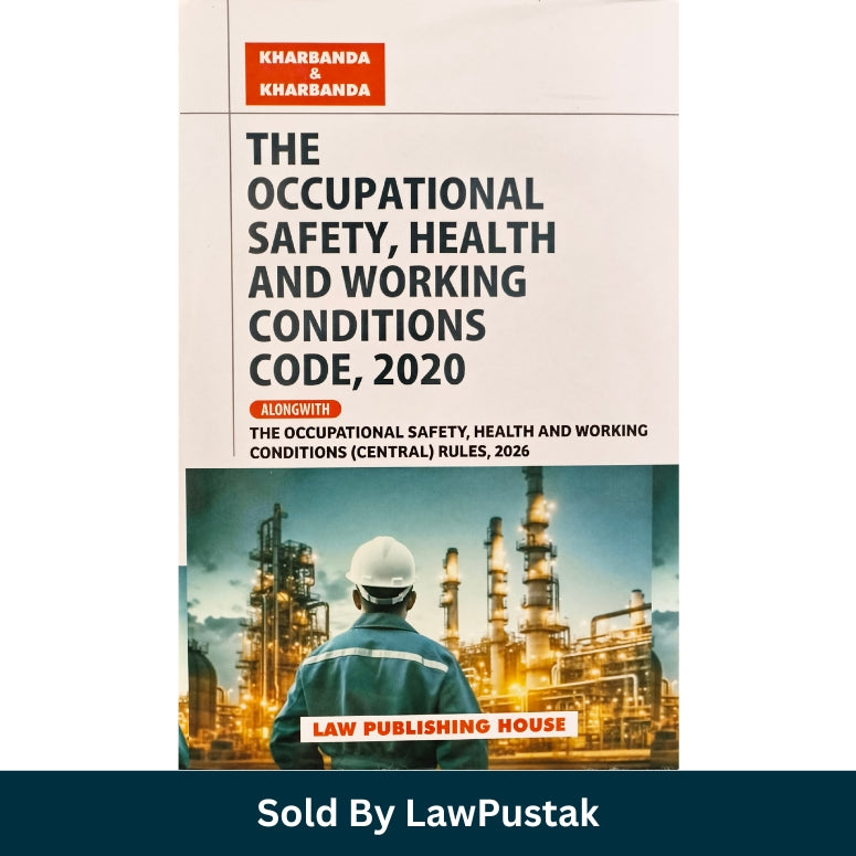 The Occupational Safety Health and Working Conditions Code 2020 with Central Rules 2026 by Kharbanda and Kharbanda Law Publishing House India Labour Law Book
