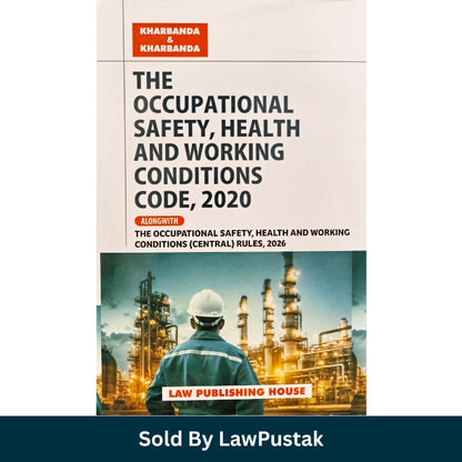 The Occupational Safety Health and Working Conditions Code 2020 with Central Rules 2026 by Kharbanda and Kharbanda Law Publishing House India Labour Law Book